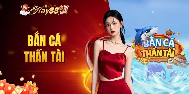 bắn cá Thần Tài